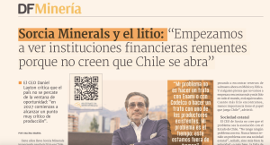 Read more about the article Sorcia Minerals y el litio: “Empezamos a ver instituciones financieras renuentes porque no creen que Chile se abra”